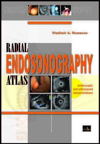 Radial endosonography atlas endoscopic and ultrasound interpretation ...